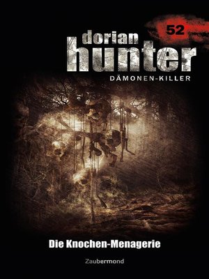 cover image of Dorian Hunter 52 – Die Knochen-Menagerie